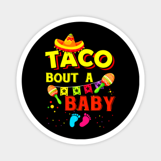 Taco Bout A Baby Pregnancy Announcement Cinco De Mayo Magnet